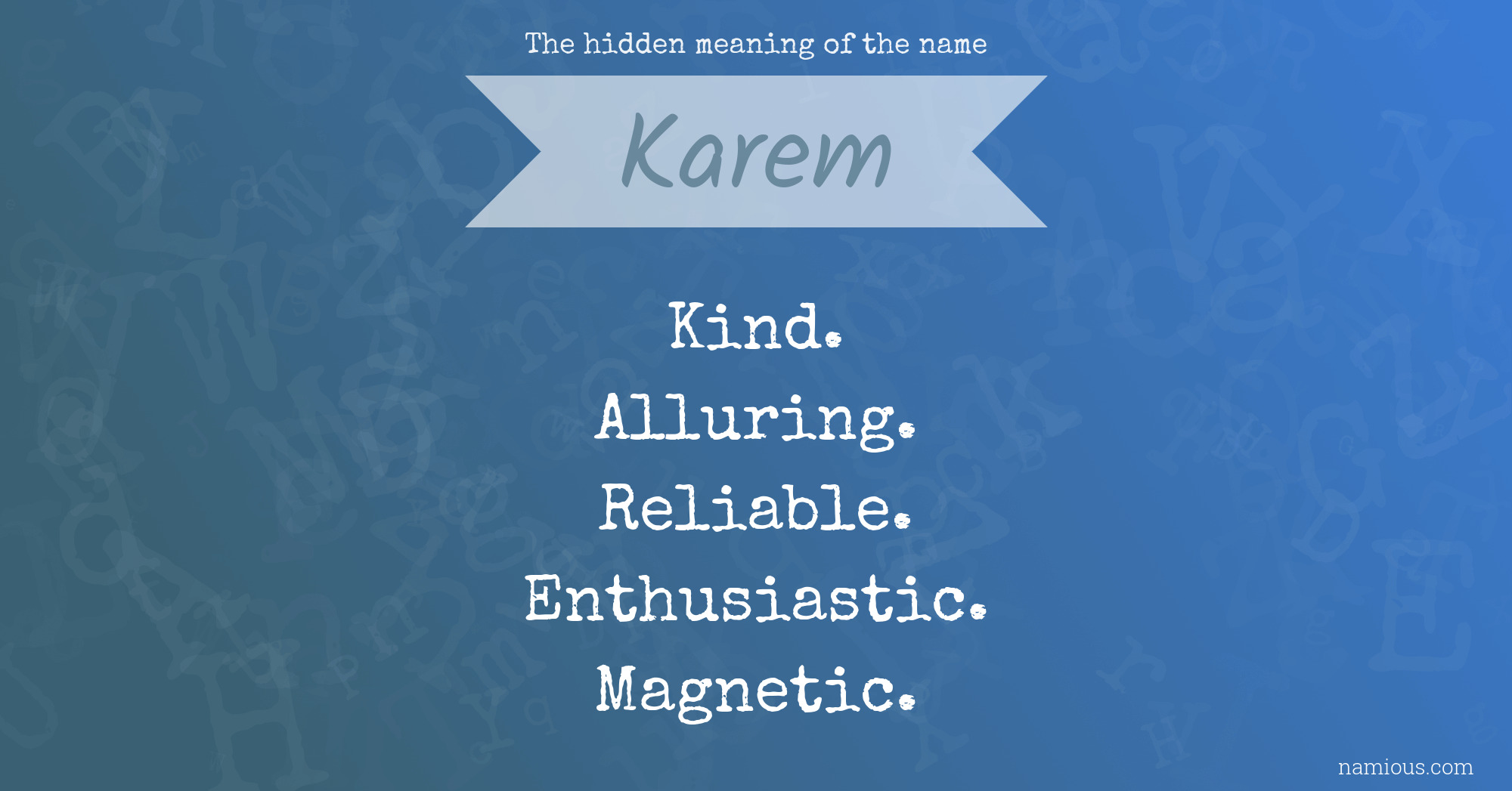 The hidden meaning of the name Karem