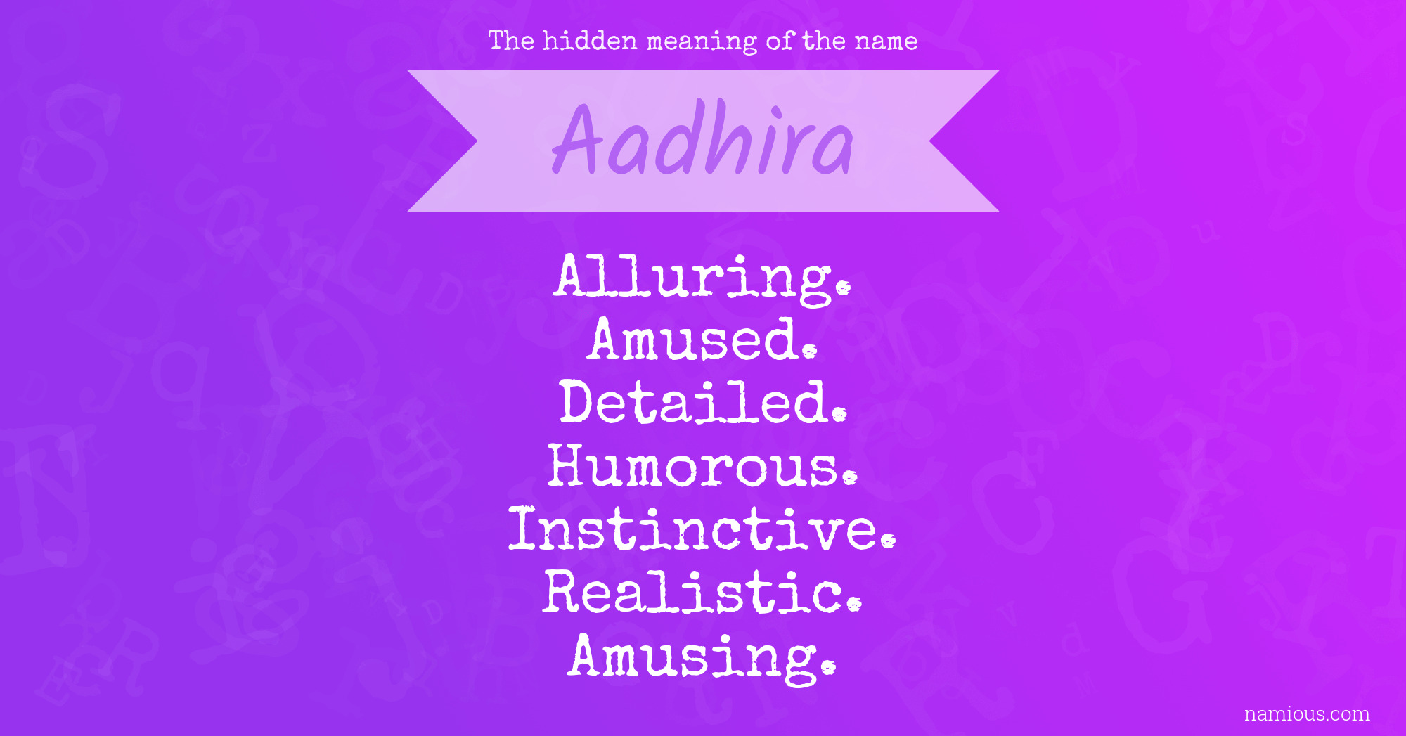 The hidden meaning of the name Aadhira