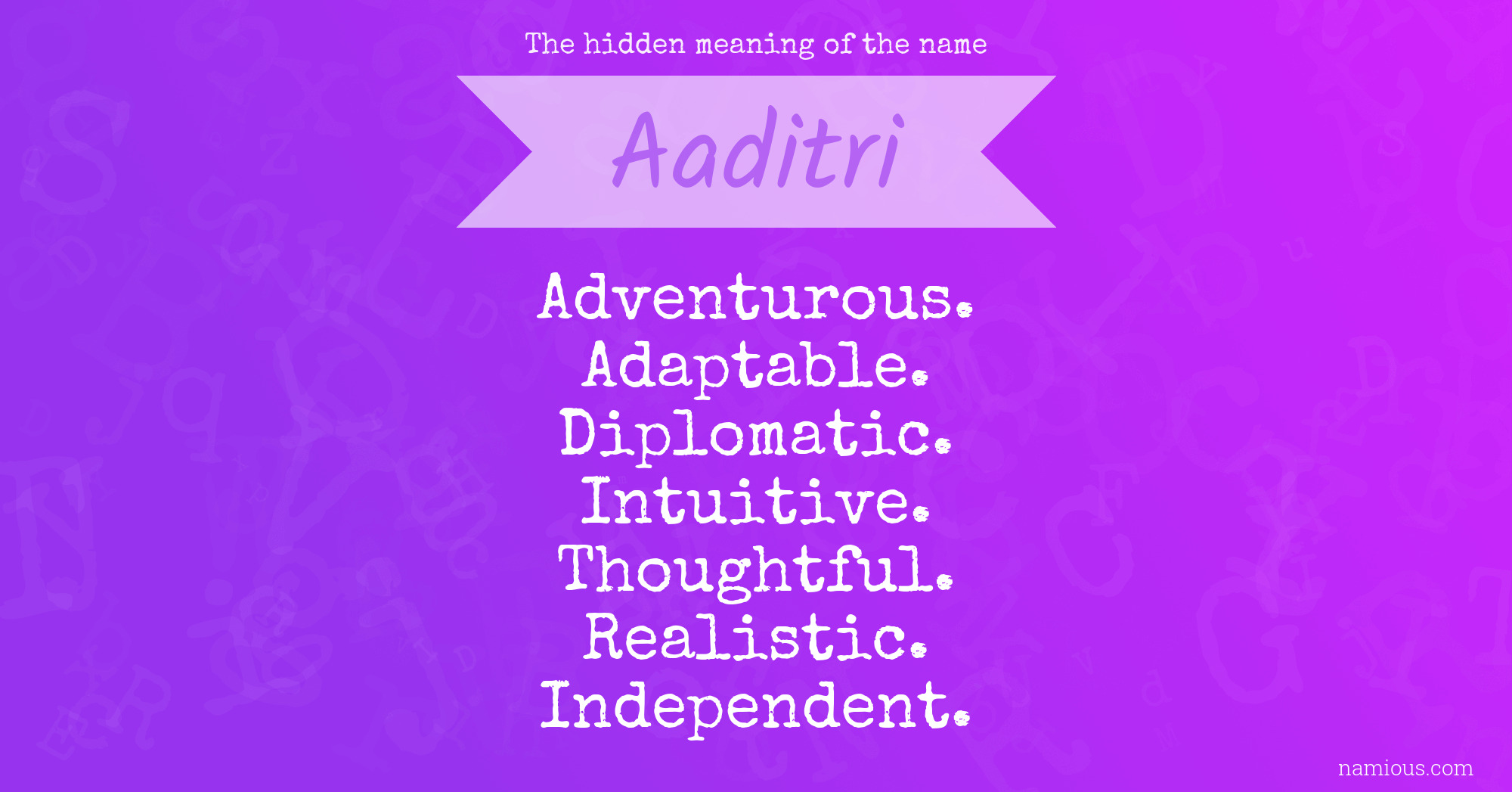 The hidden meaning of the name Aaditri