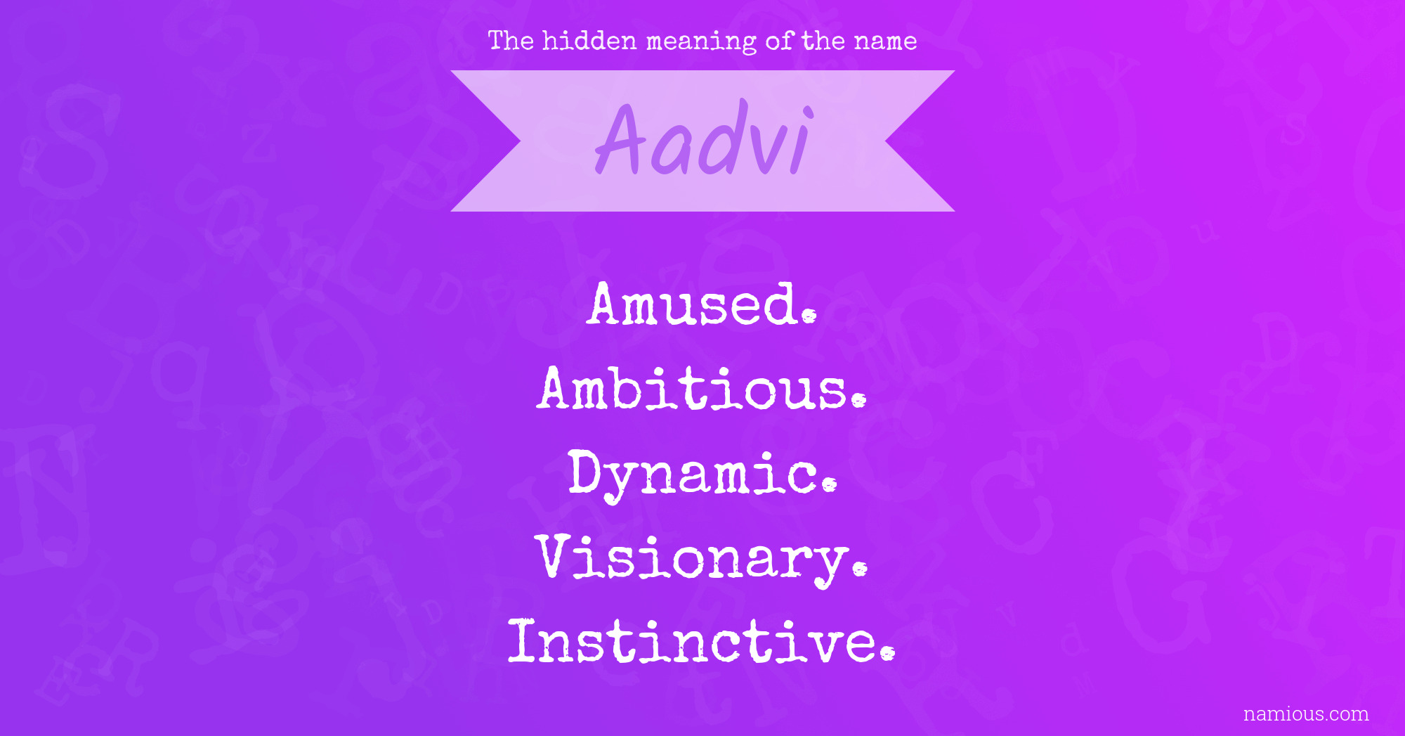 The hidden meaning of the name Aadvi