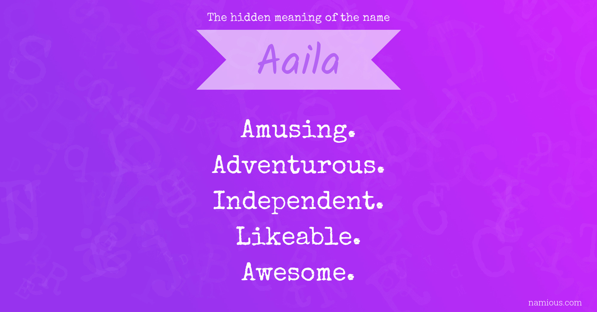 The hidden meaning of the name Aaila