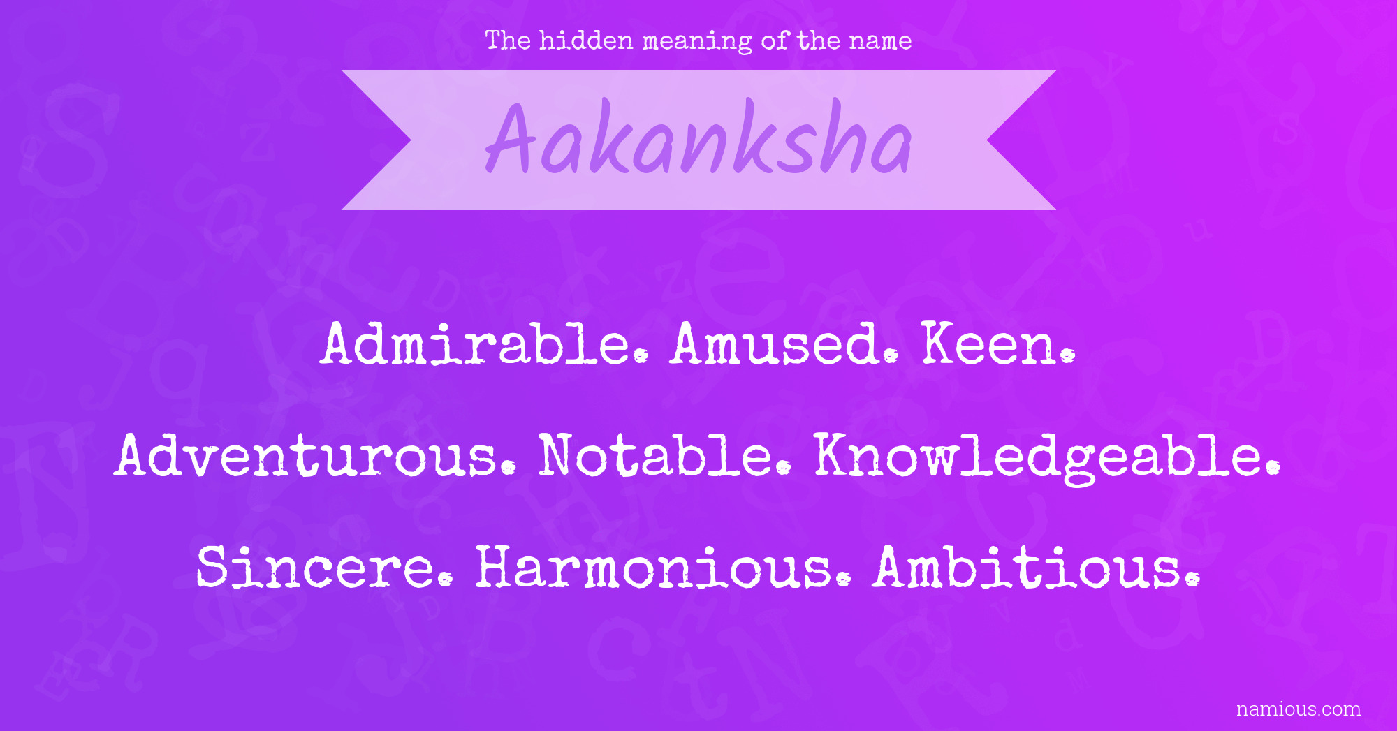 The hidden meaning of the name Aakanksha