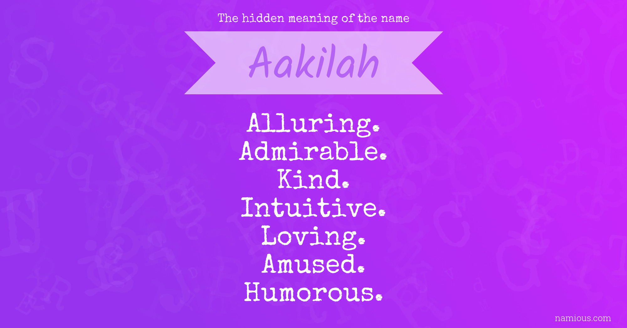 The hidden meaning of the name Aakilah