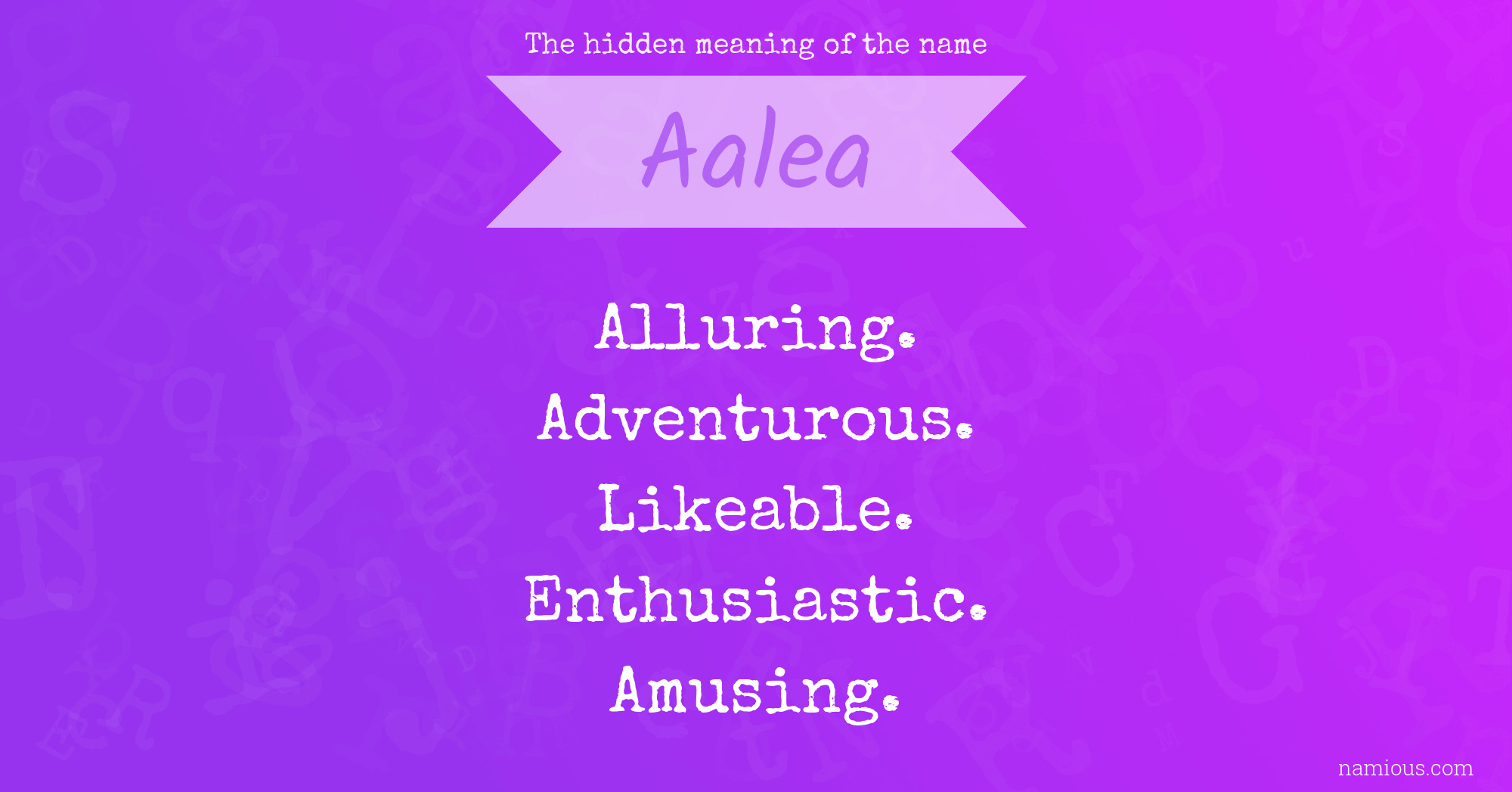 The hidden meaning of the name Aalea