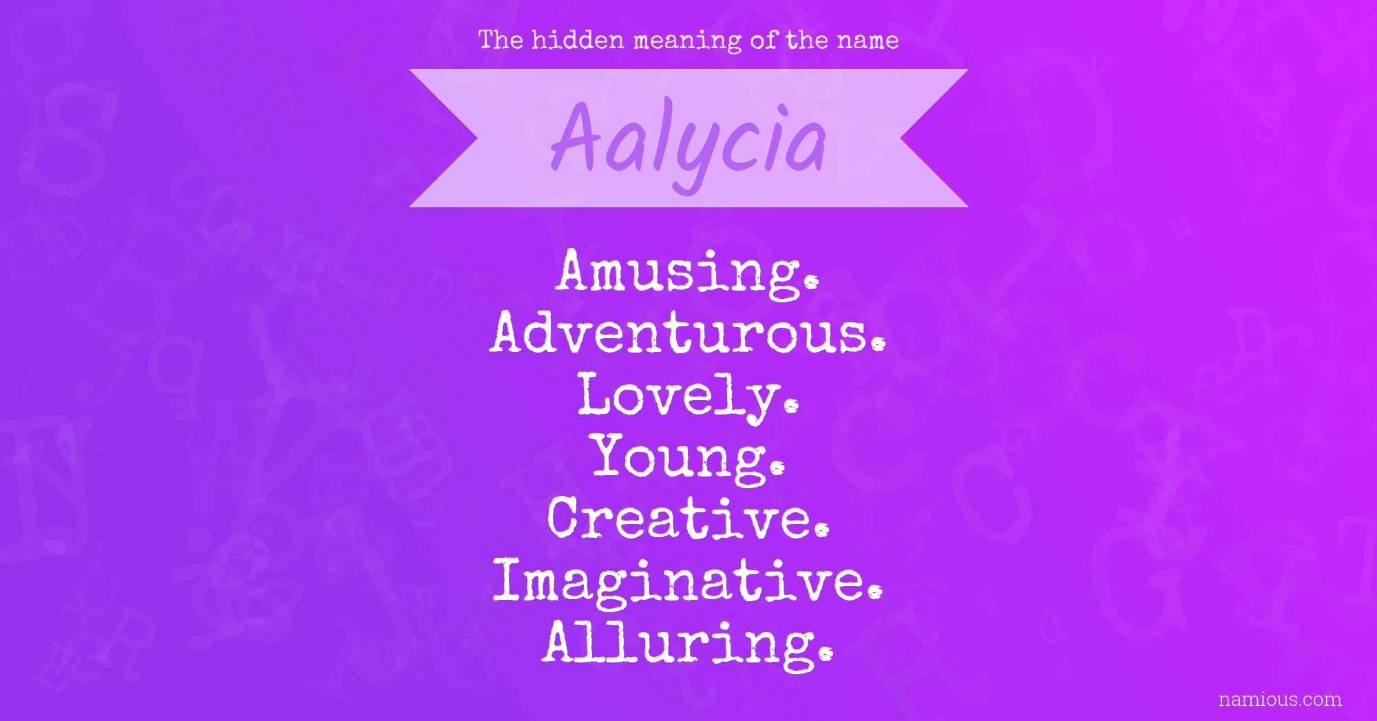 The hidden meaning of the name Aalycia