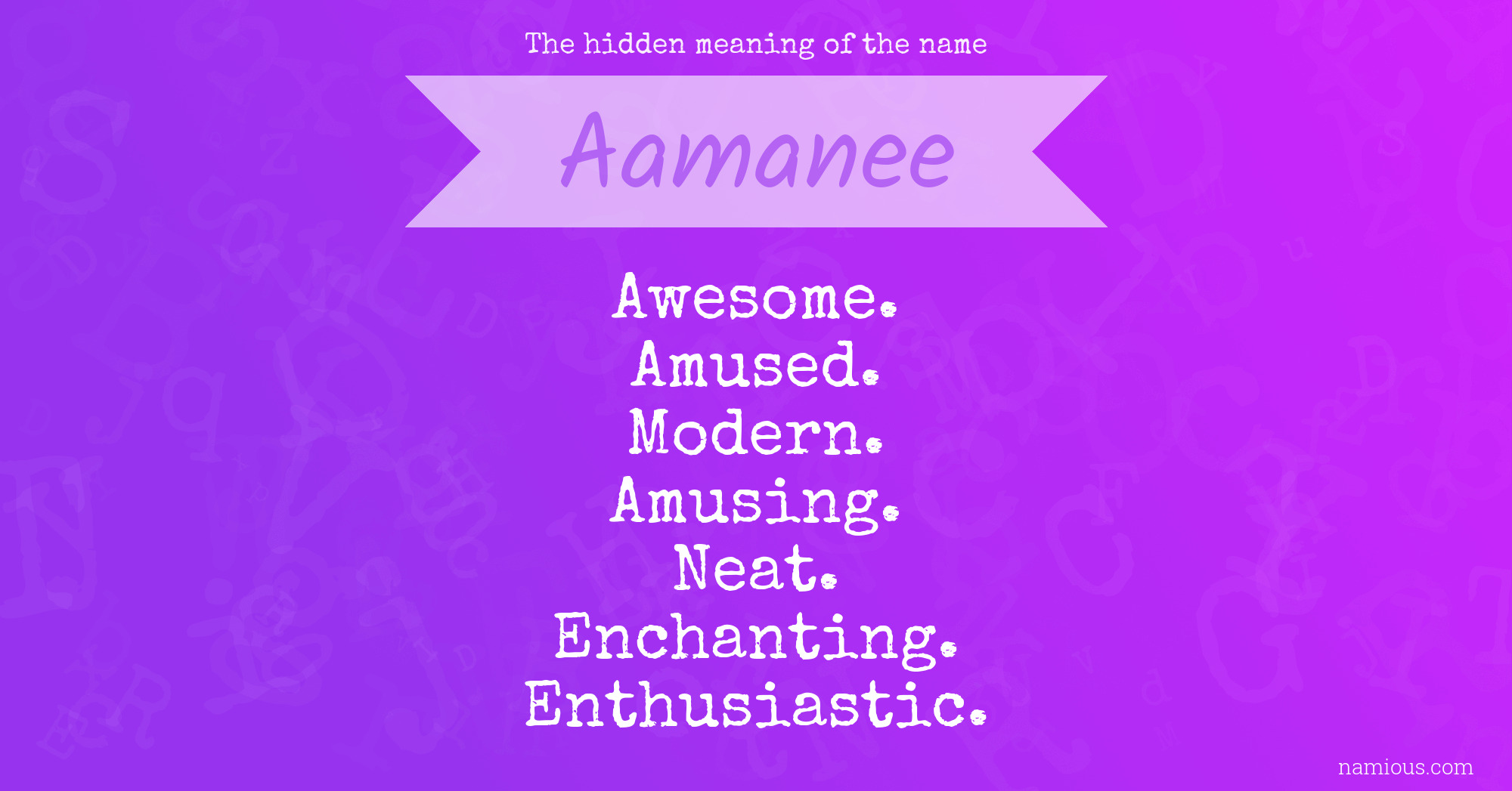 The hidden meaning of the name Aamanee