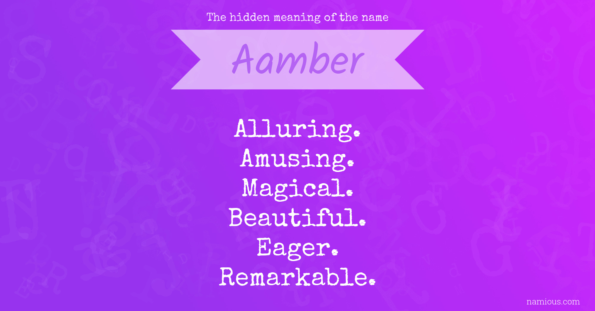 The hidden meaning of the name Aamber