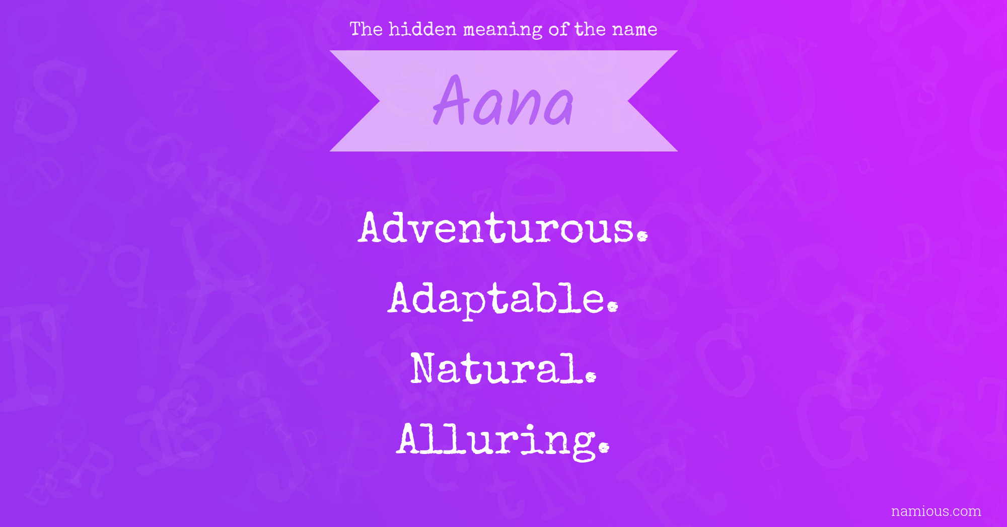 The hidden meaning of the name Aana