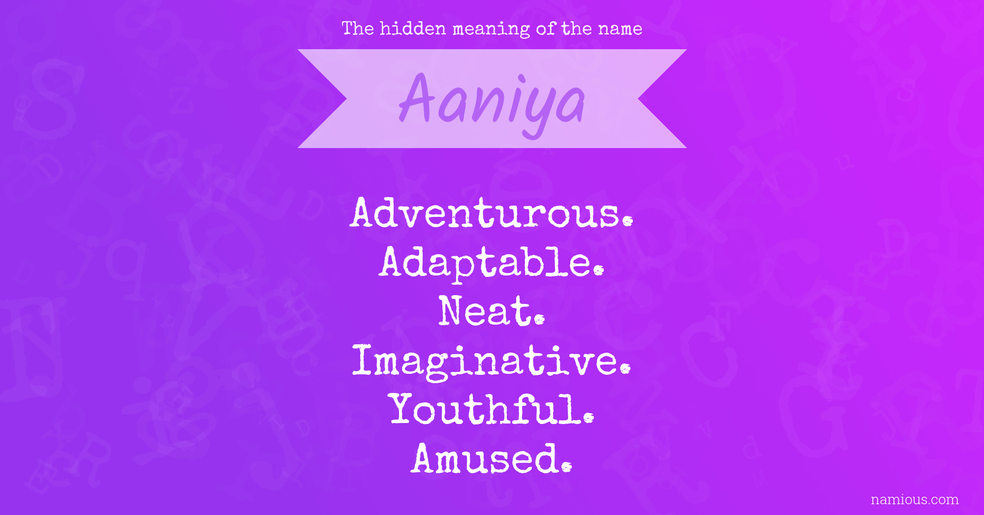 The hidden meaning of the name Aaniya