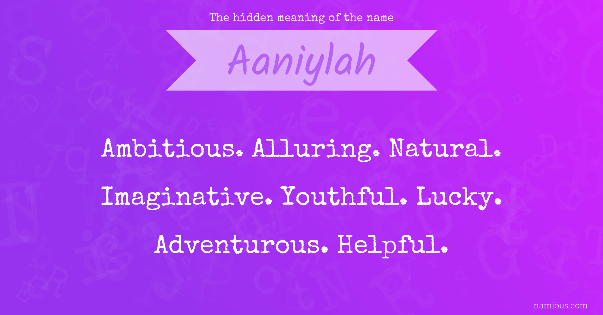 The hidden meaning of the name Aaniylah