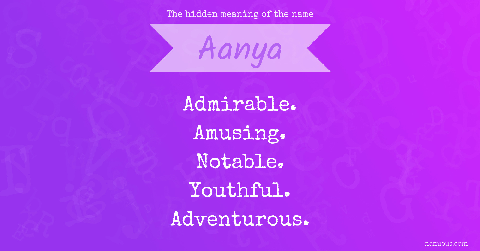 The hidden meaning of the name Aanya