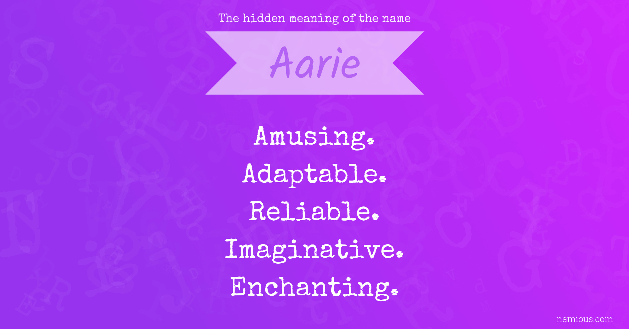 The hidden meaning of the name Aarie