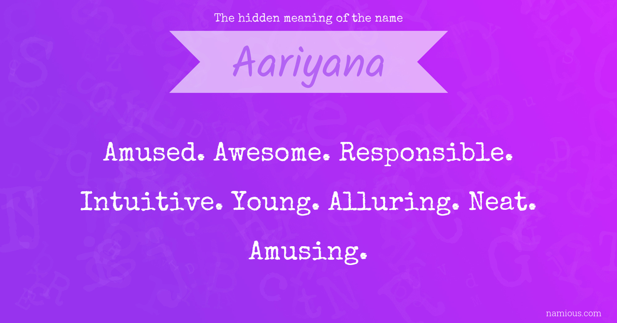 The hidden meaning of the name Aariyana