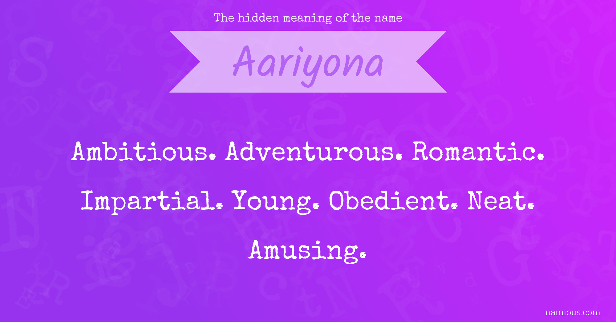 The hidden meaning of the name Aariyona