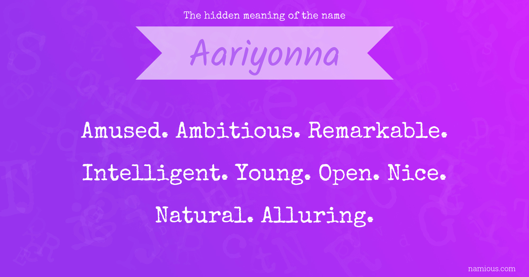 The hidden meaning of the name Aariyonna