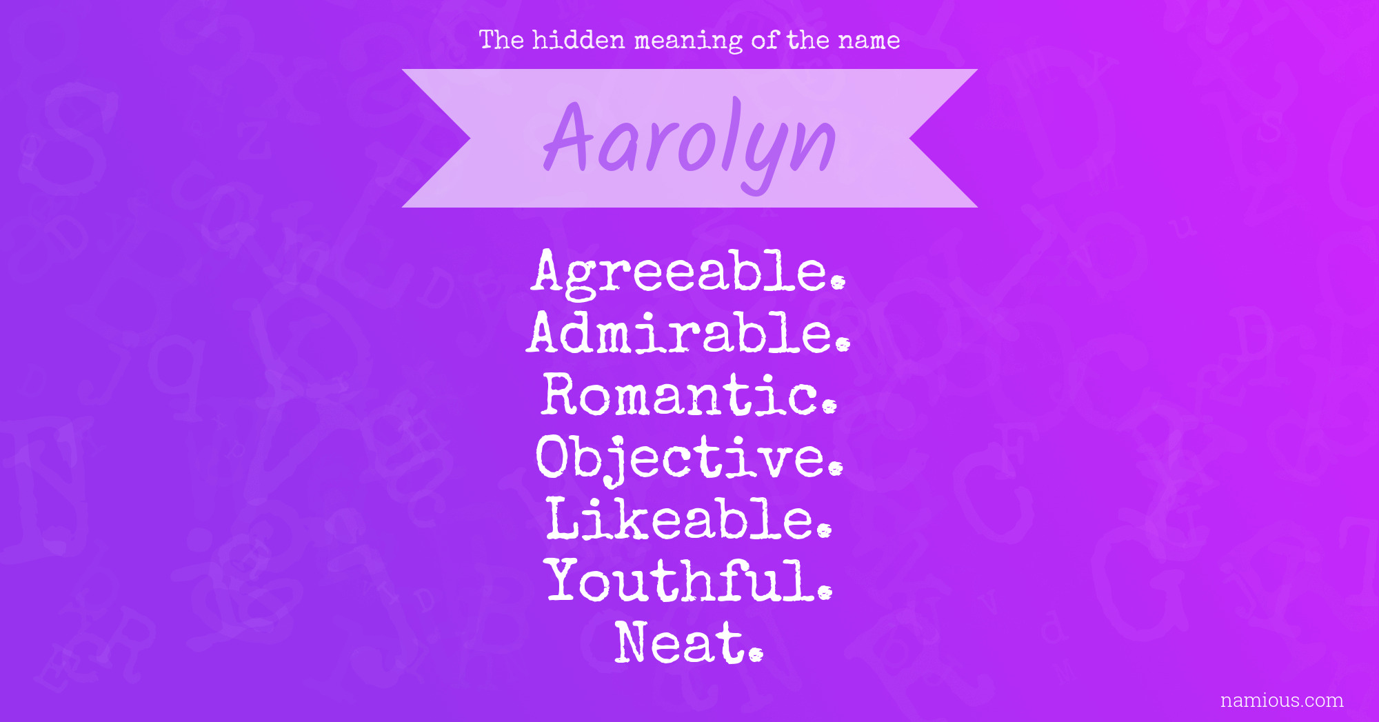 The hidden meaning of the name Aarolyn