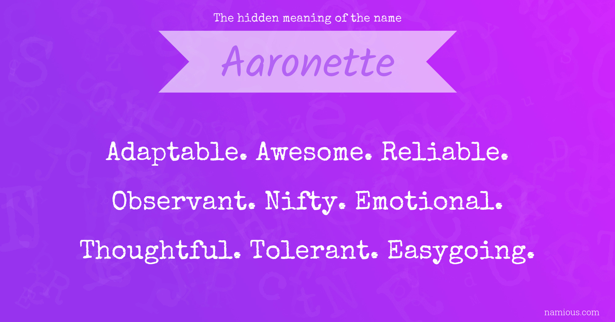 The hidden meaning of the name Aaronette