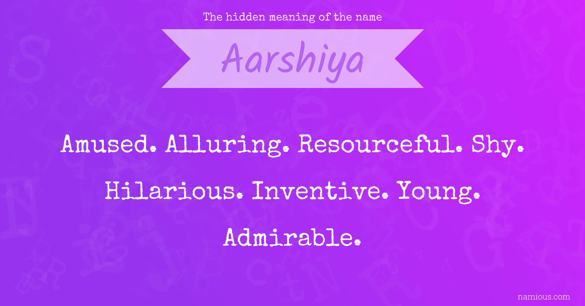 The hidden meaning of the name Aarshiya