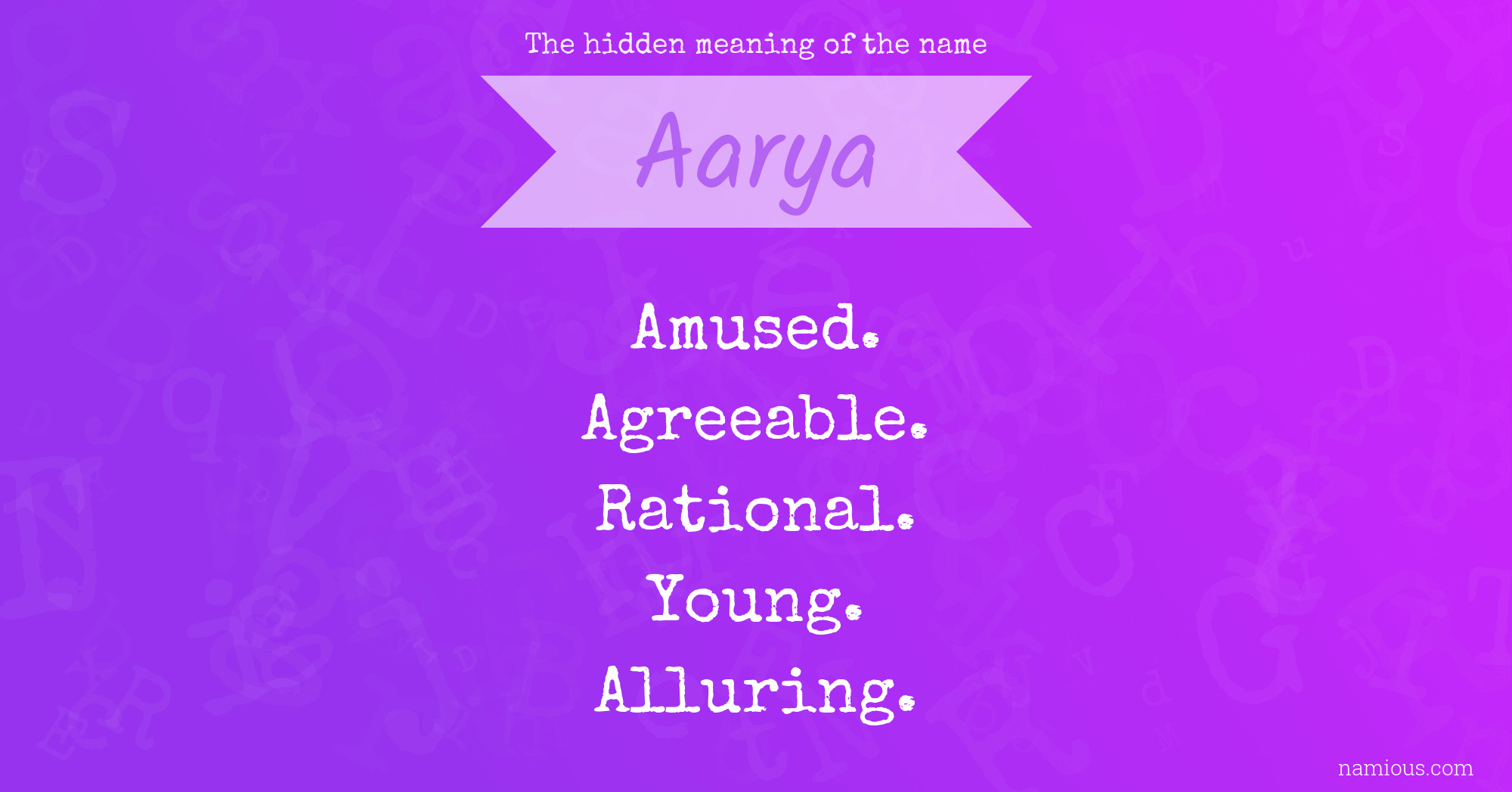 The hidden meaning of the name Aarya