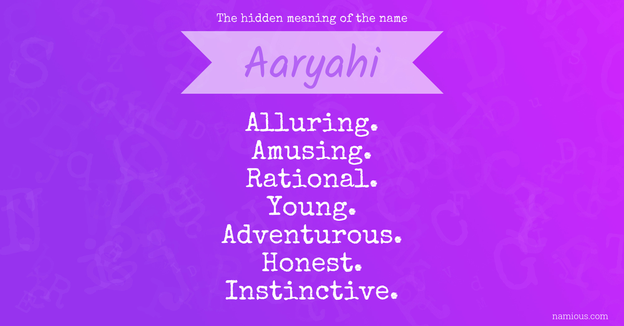 The hidden meaning of the name Aaryahi