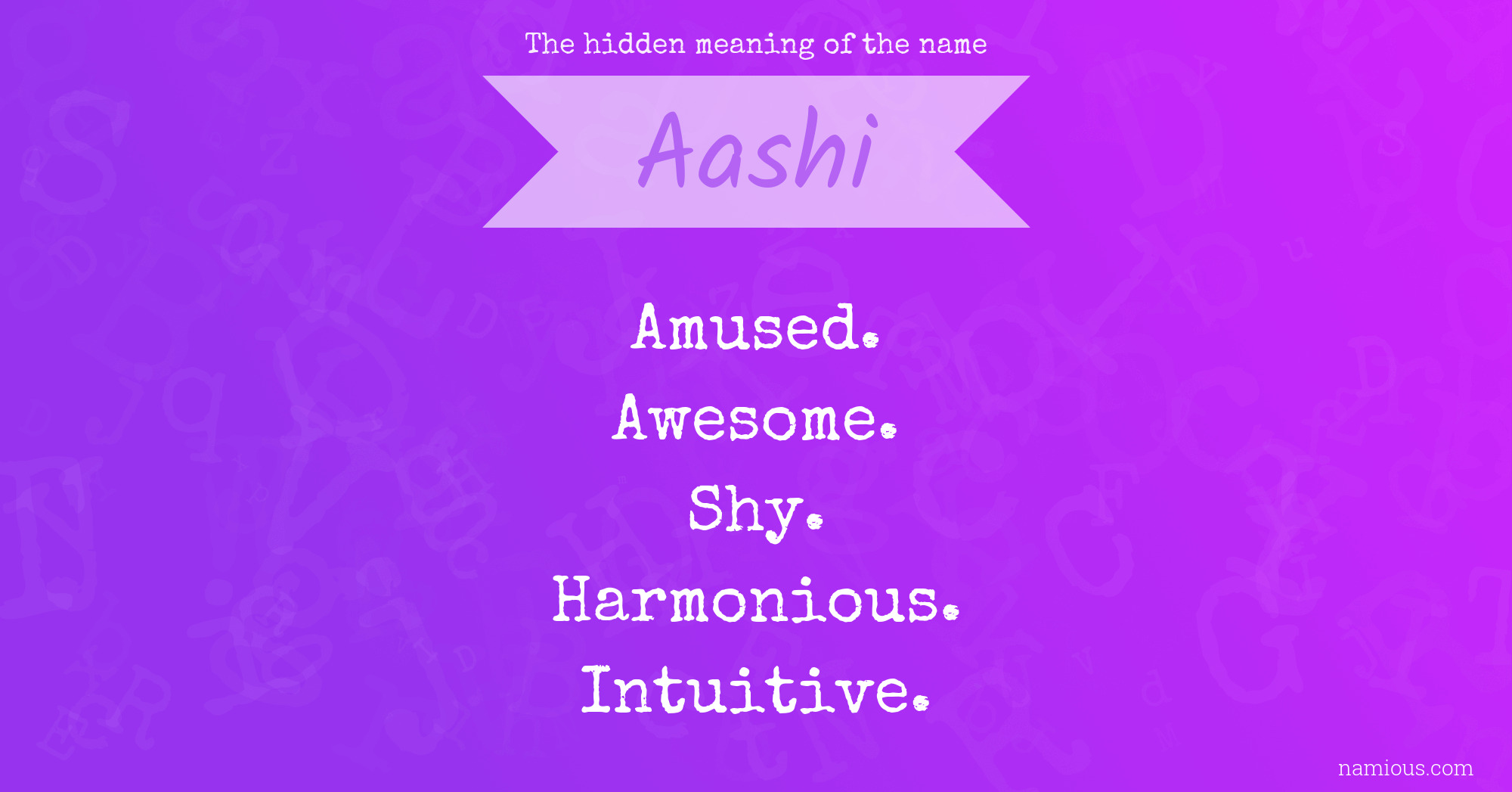 The hidden meaning of the name Aashi