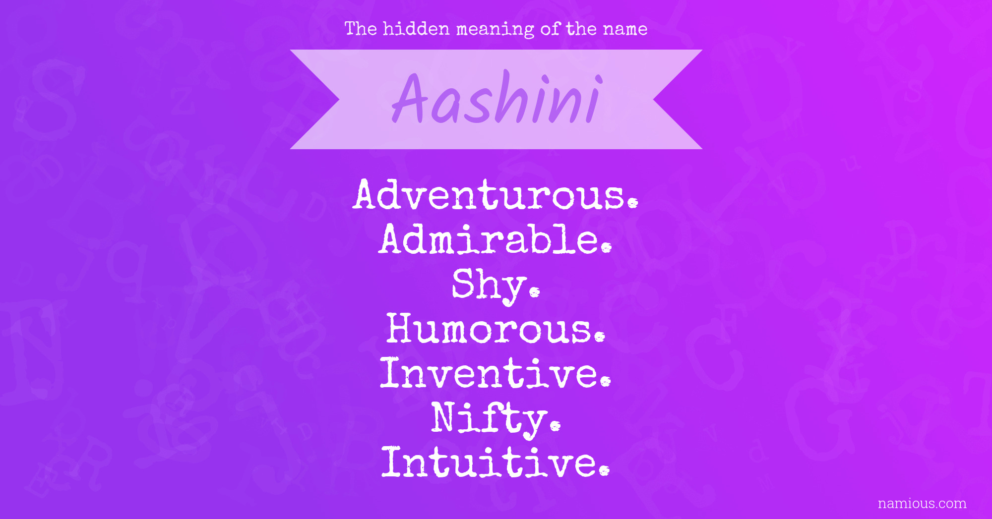 The hidden meaning of the name Aashini