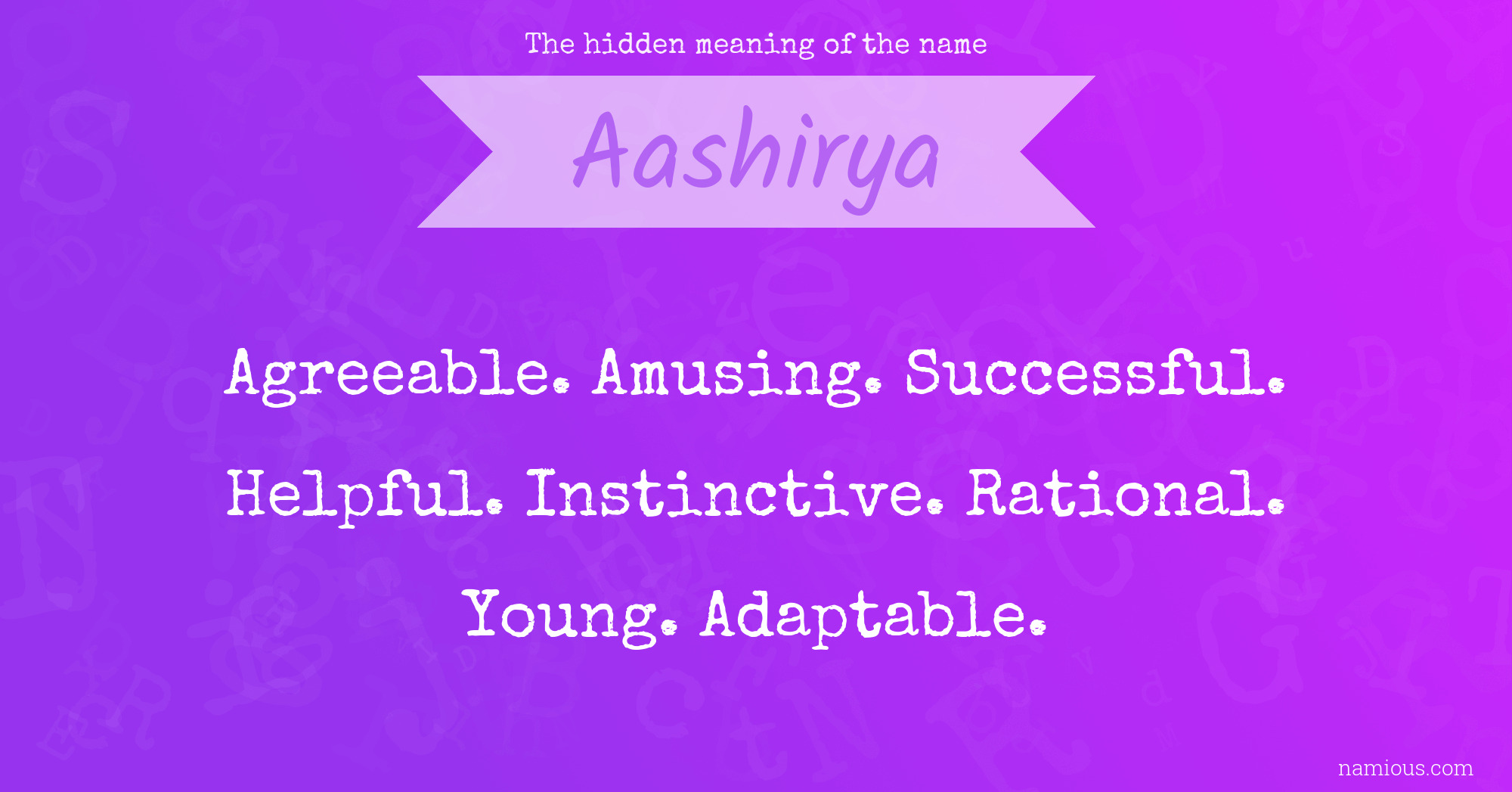 The hidden meaning of the name Aashirya