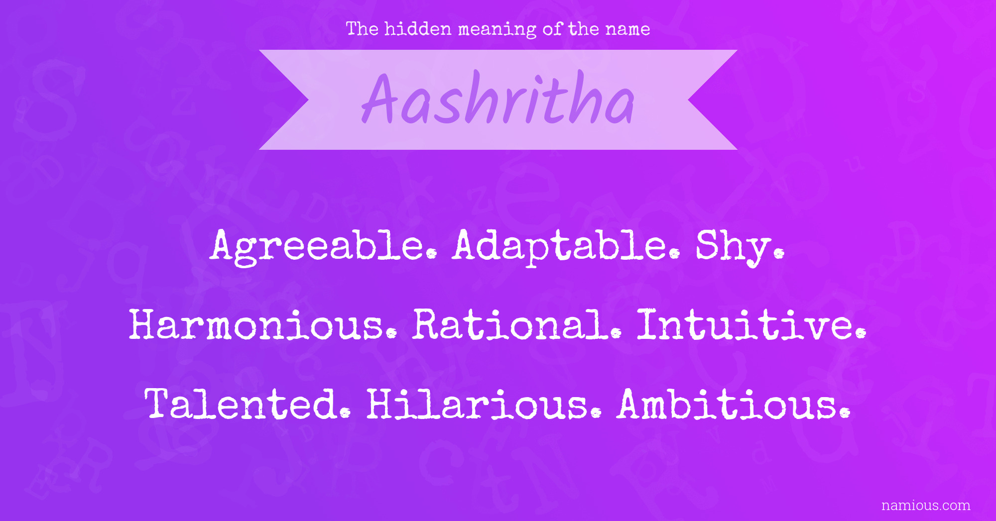 The hidden meaning of the name Aashritha