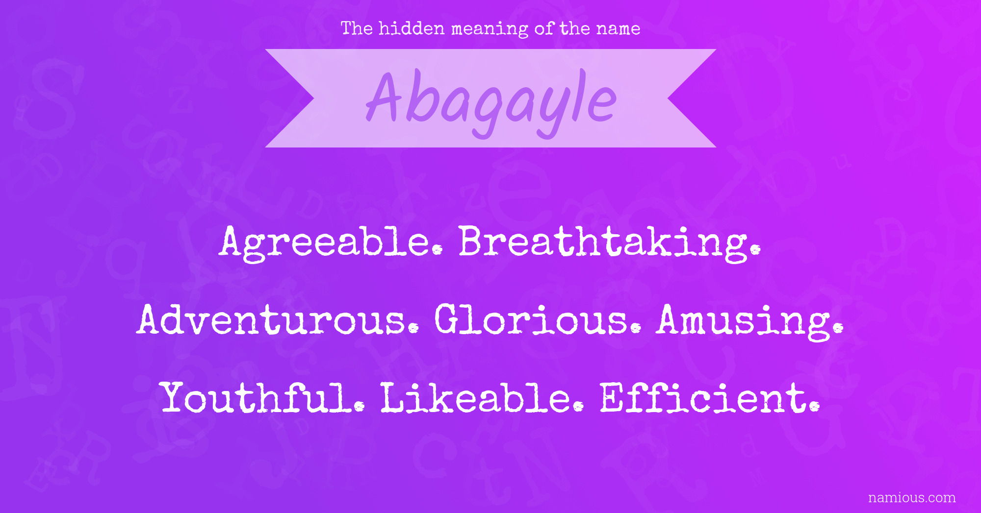 The hidden meaning of the name Abagayle