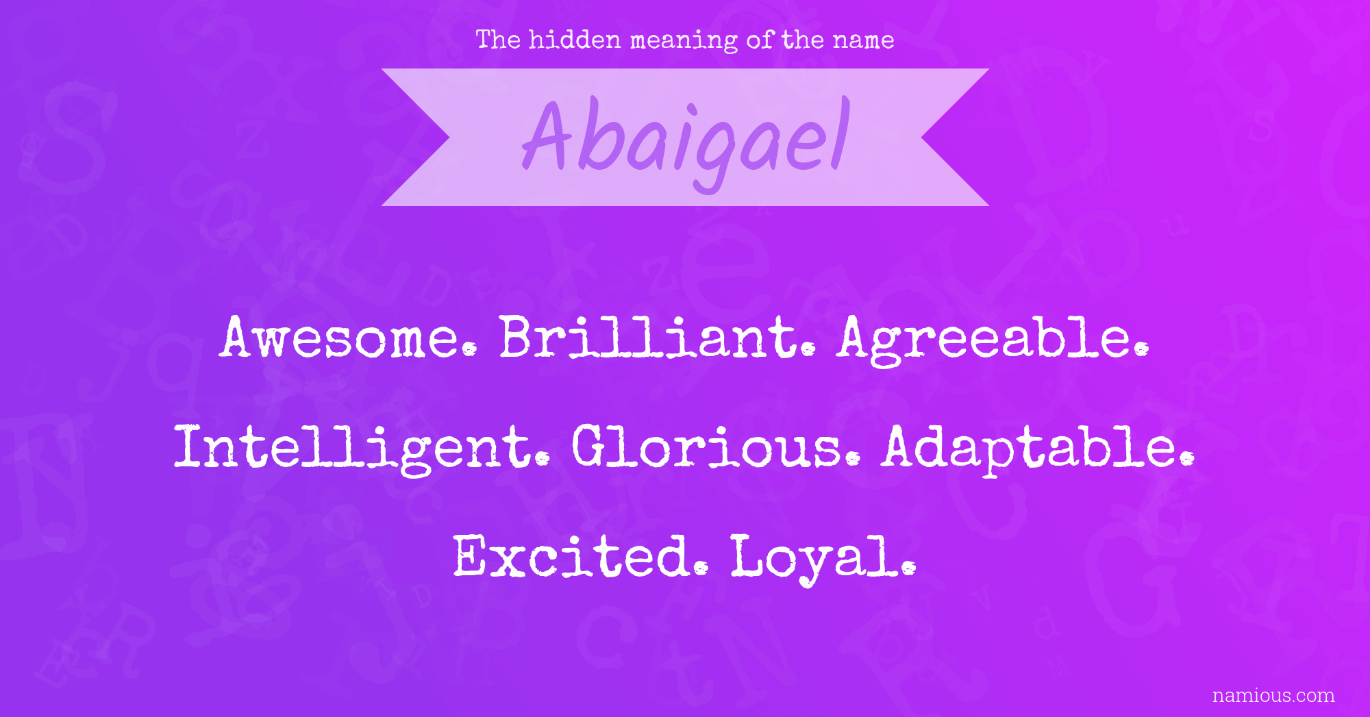 The hidden meaning of the name Abaigael