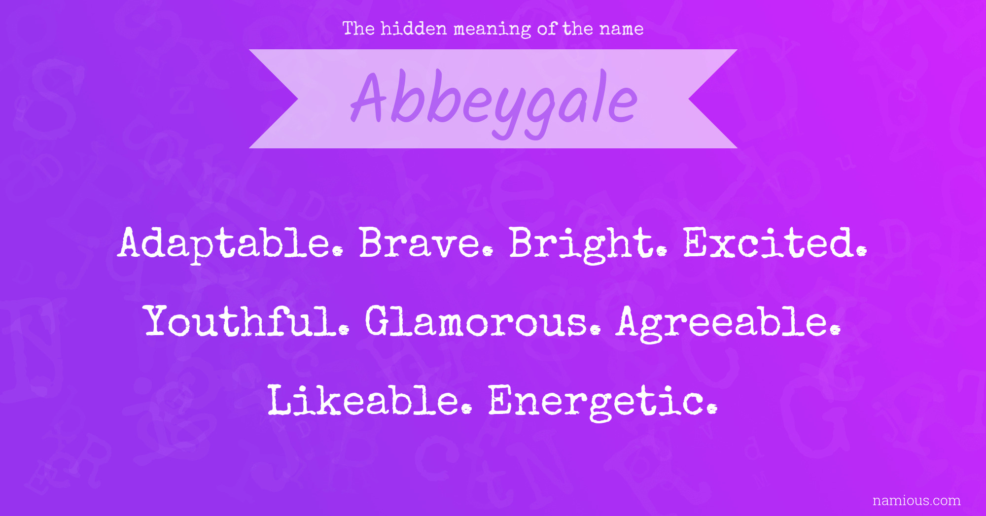 The hidden meaning of the name Abbeygale