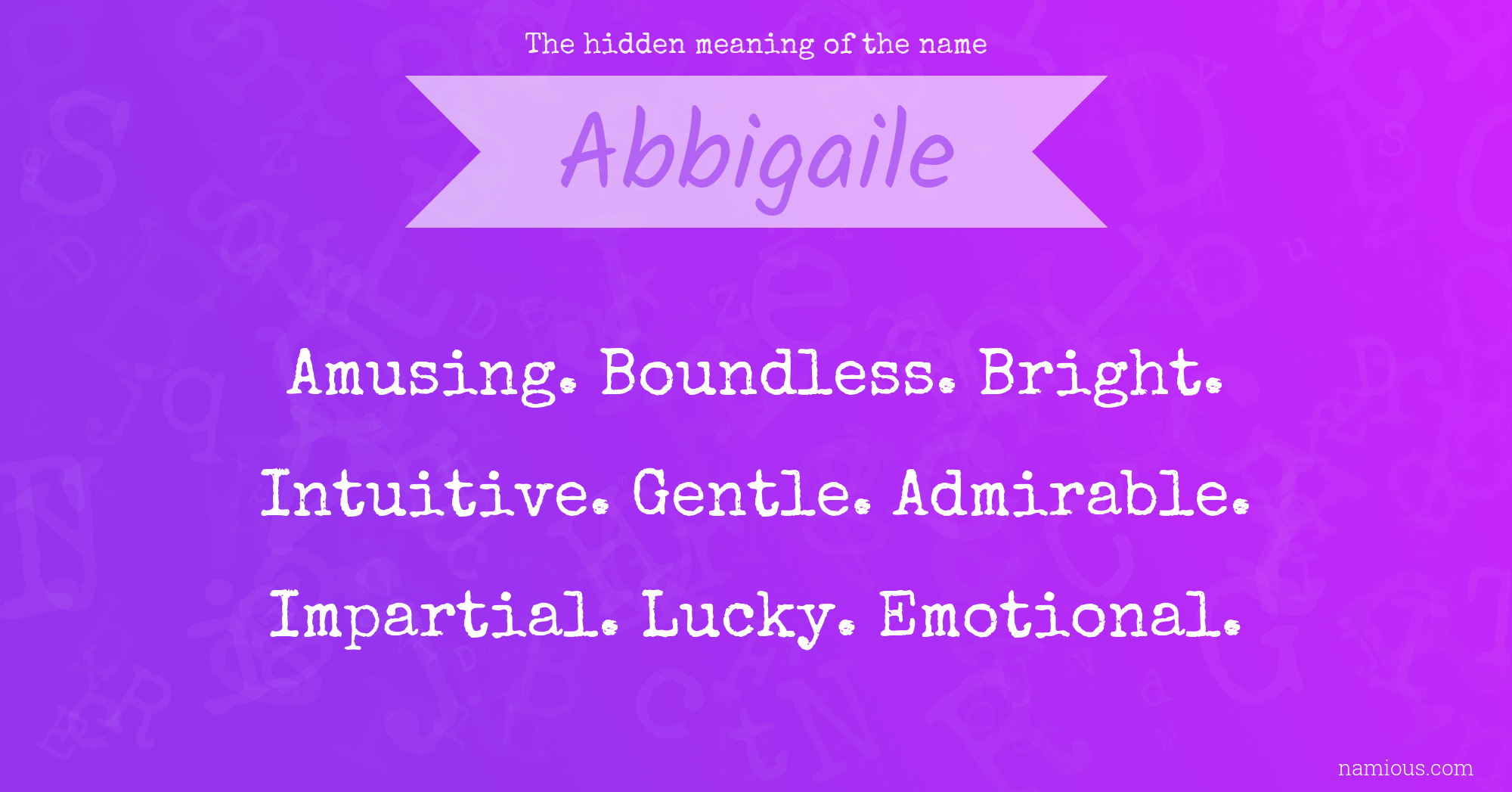 The hidden meaning of the name Abbigaile