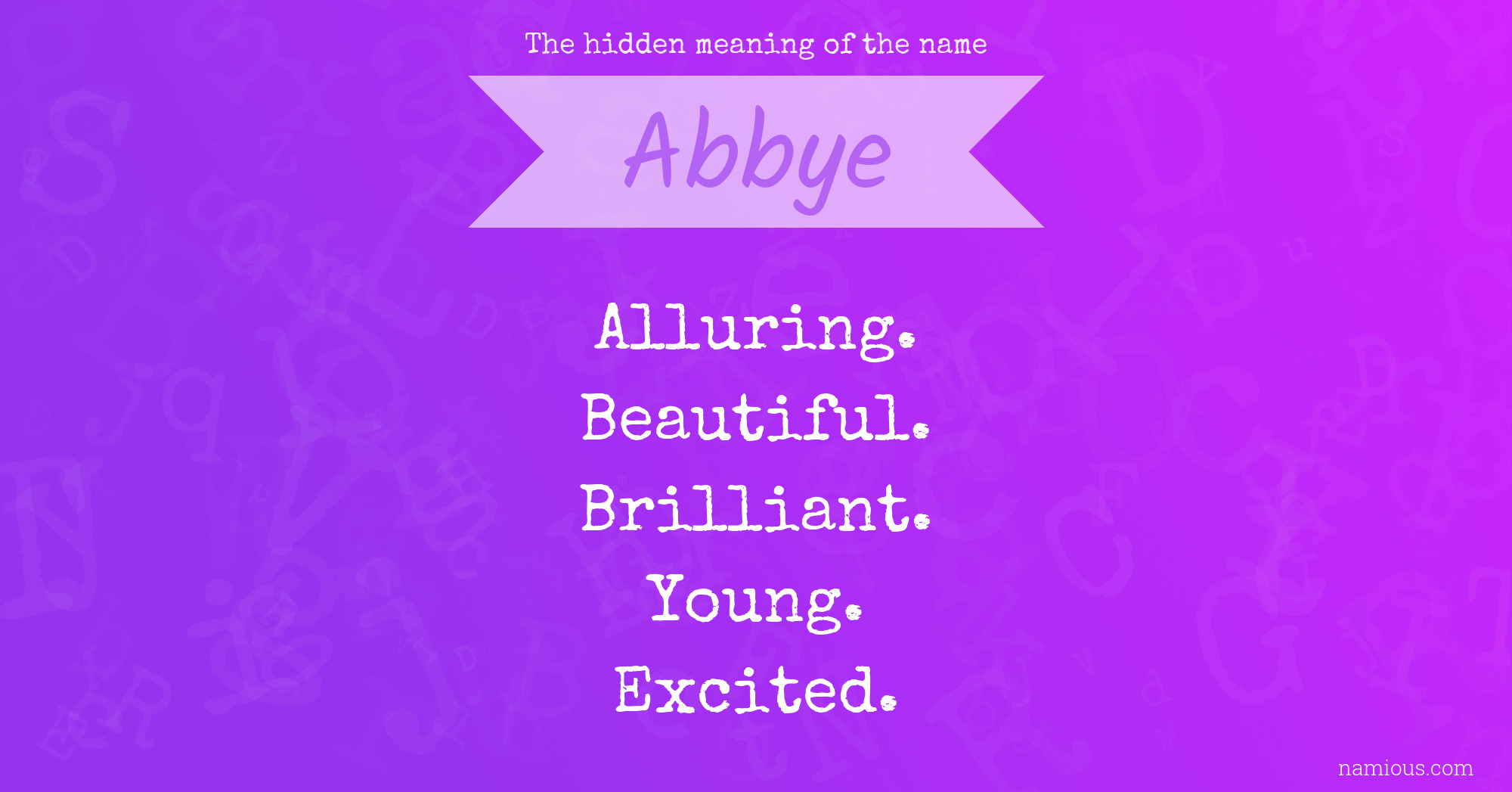 The hidden meaning of the name Abbye