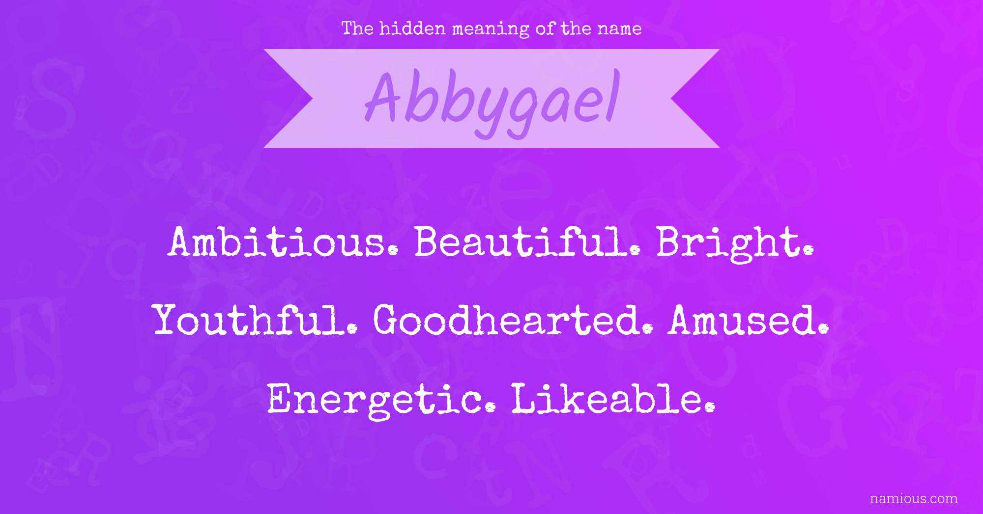 The hidden meaning of the name Abbygael