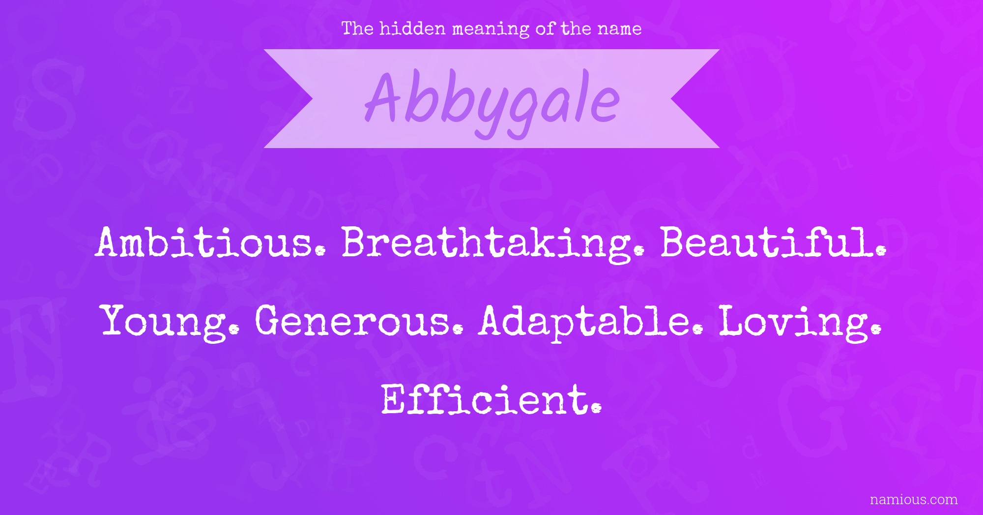 The hidden meaning of the name Abbygale