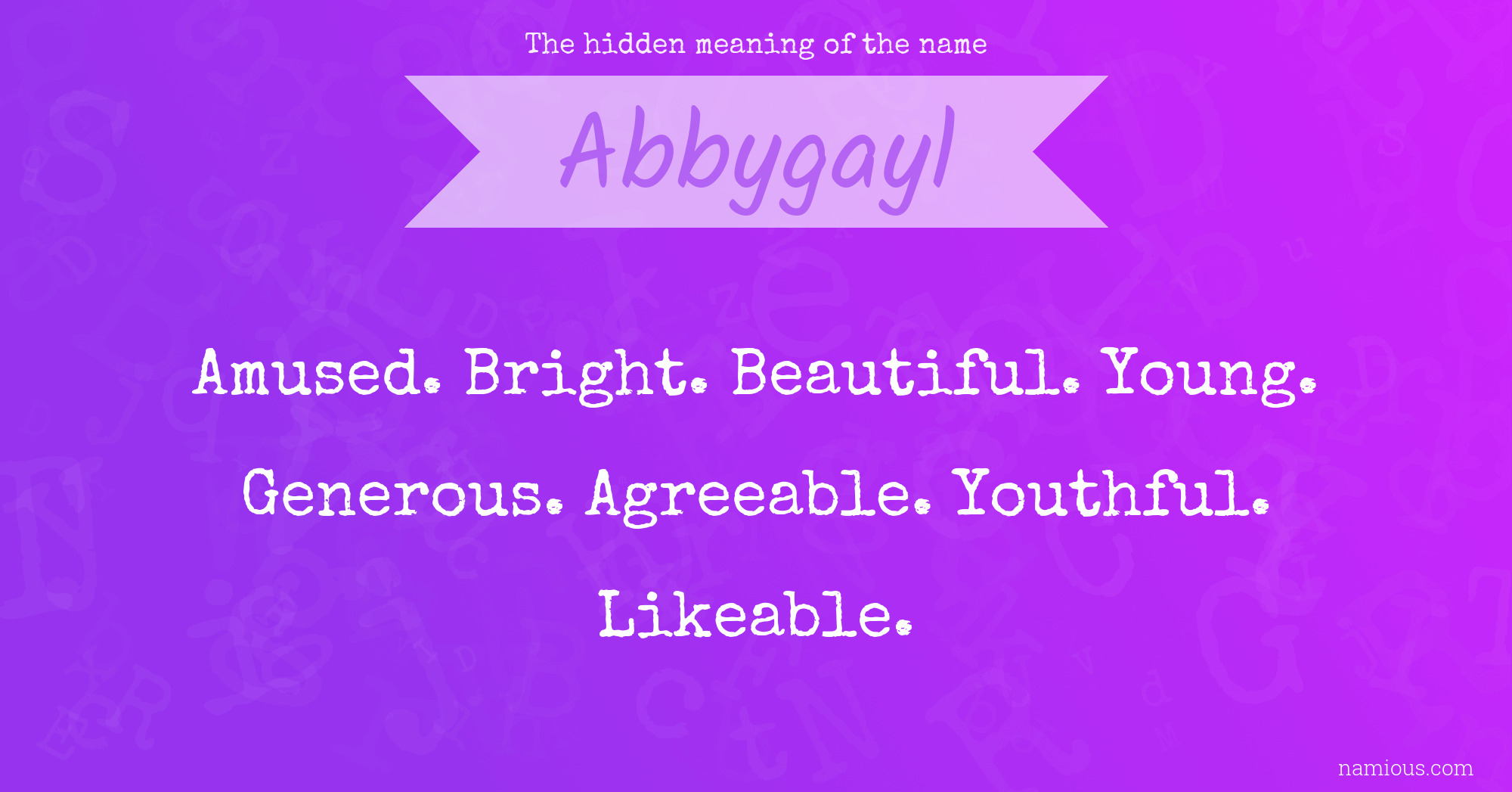 The hidden meaning of the name Abbygayl