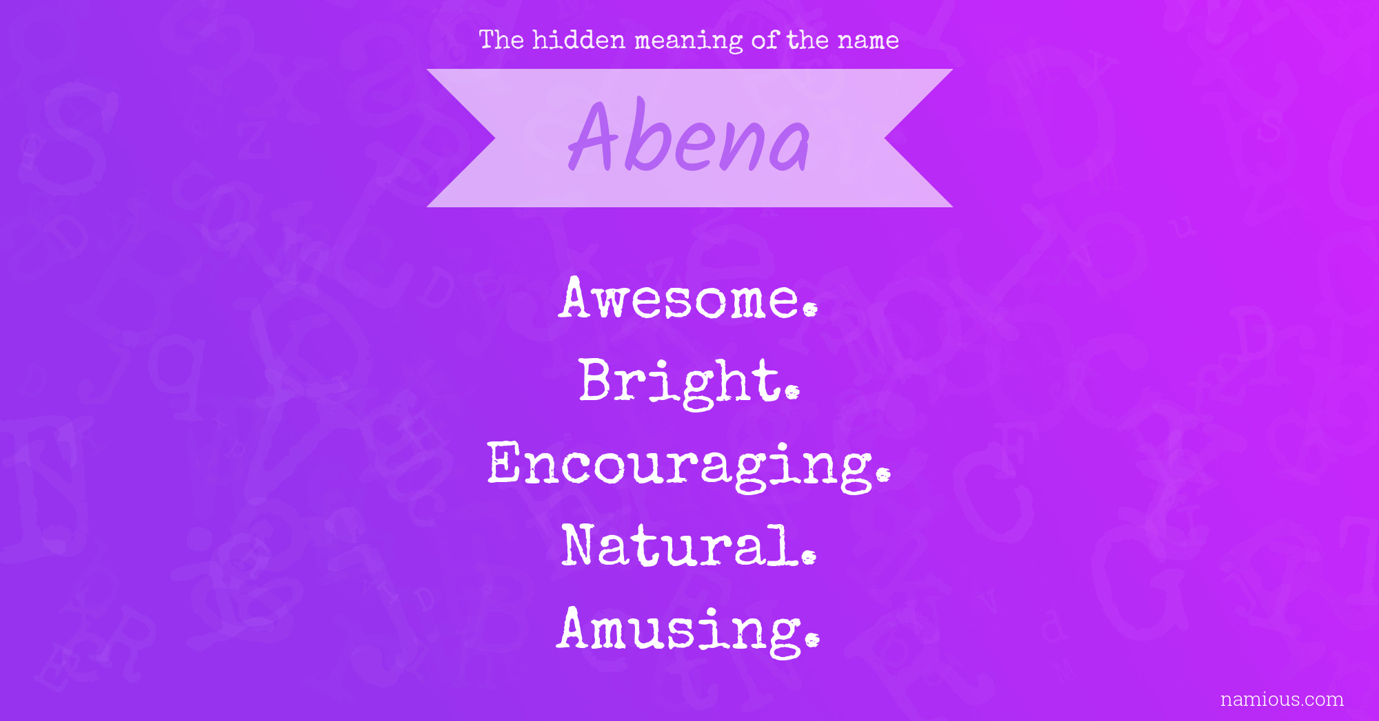The hidden meaning of the name Abena