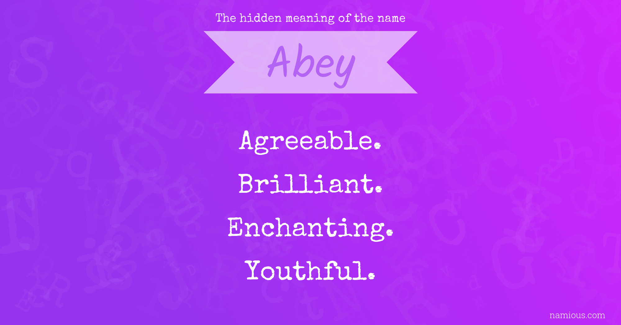 The hidden meaning of the name Abey