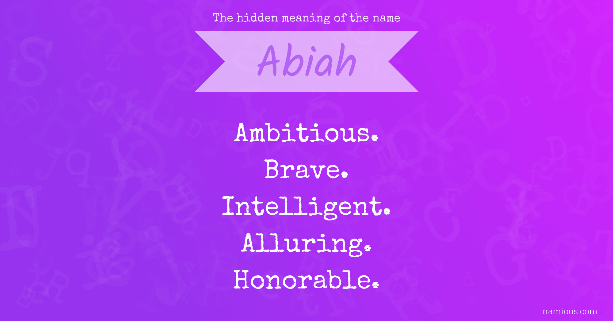 The hidden meaning of the name Abiah