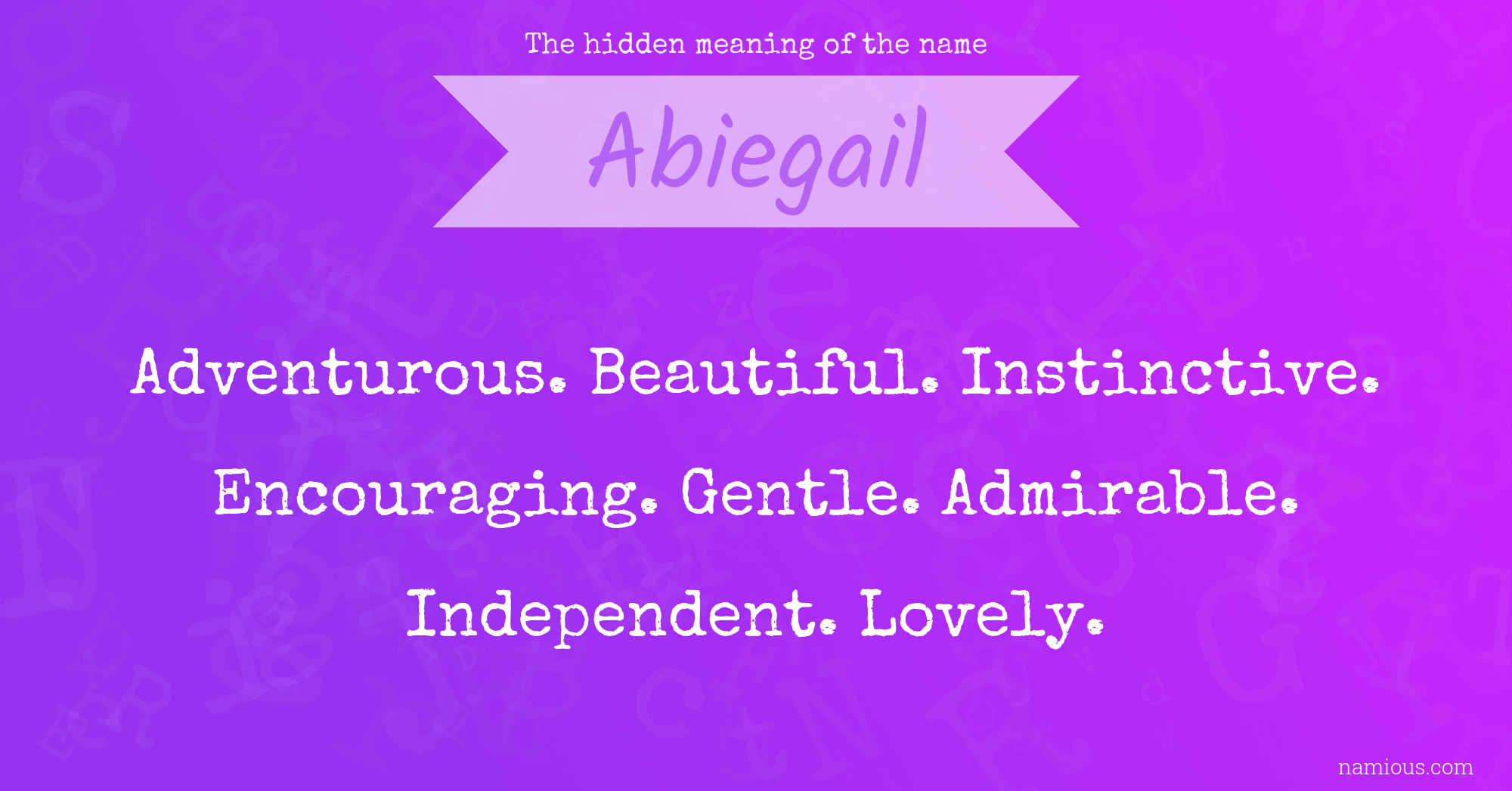 The hidden meaning of the name Abiegail