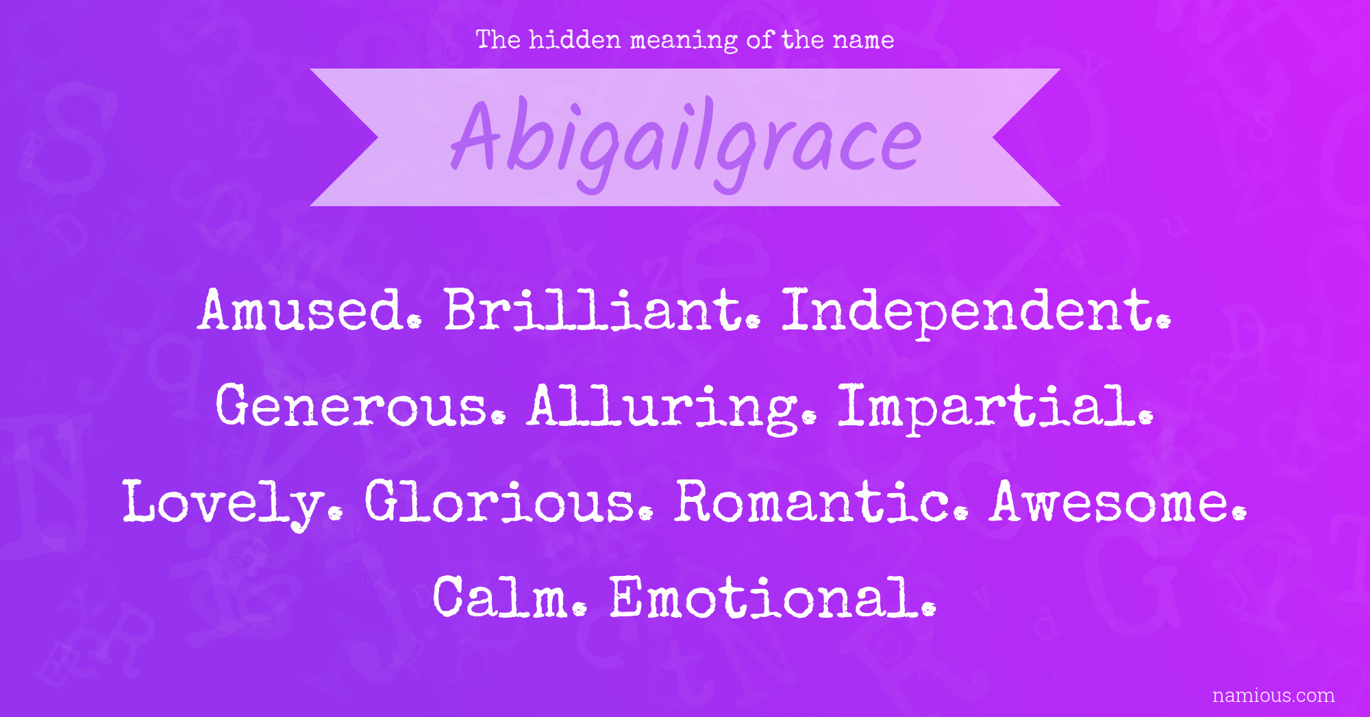 The hidden meaning of the name Abigailgrace