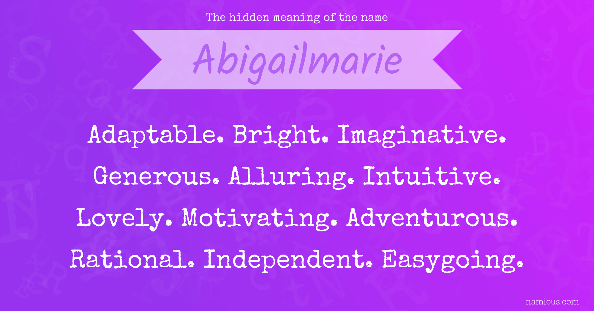 The hidden meaning of the name Abigailmarie