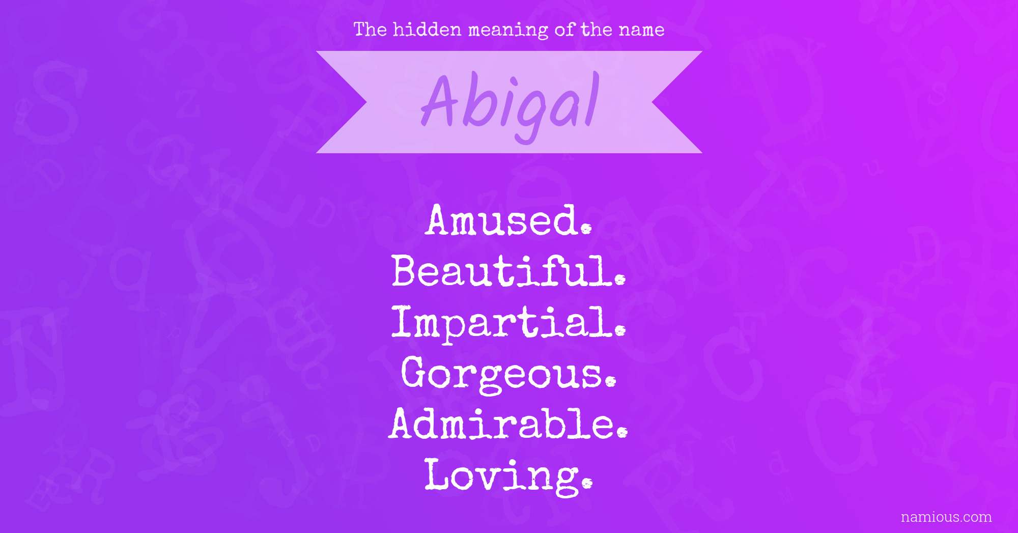 The hidden meaning of the name Abigal