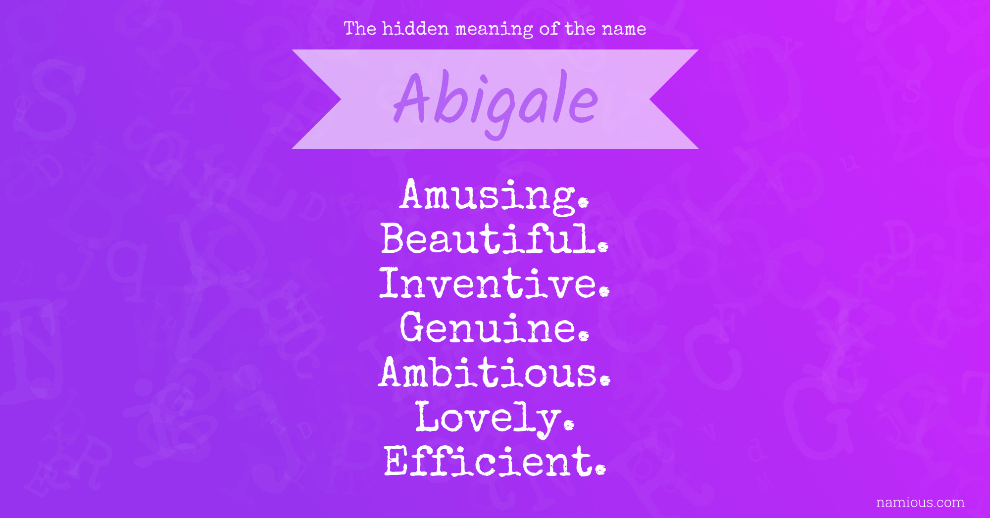 The hidden meaning of the name Abigale