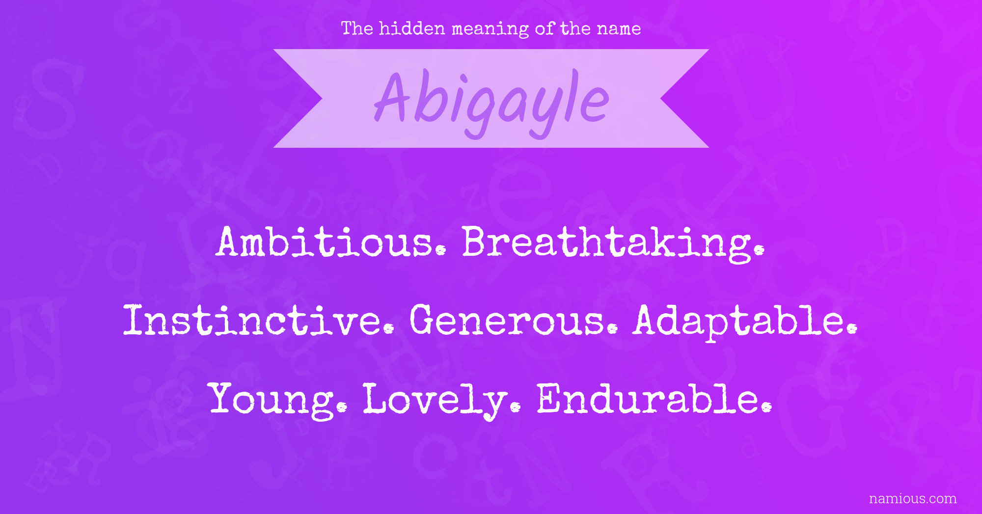 The hidden meaning of the name Abigayle