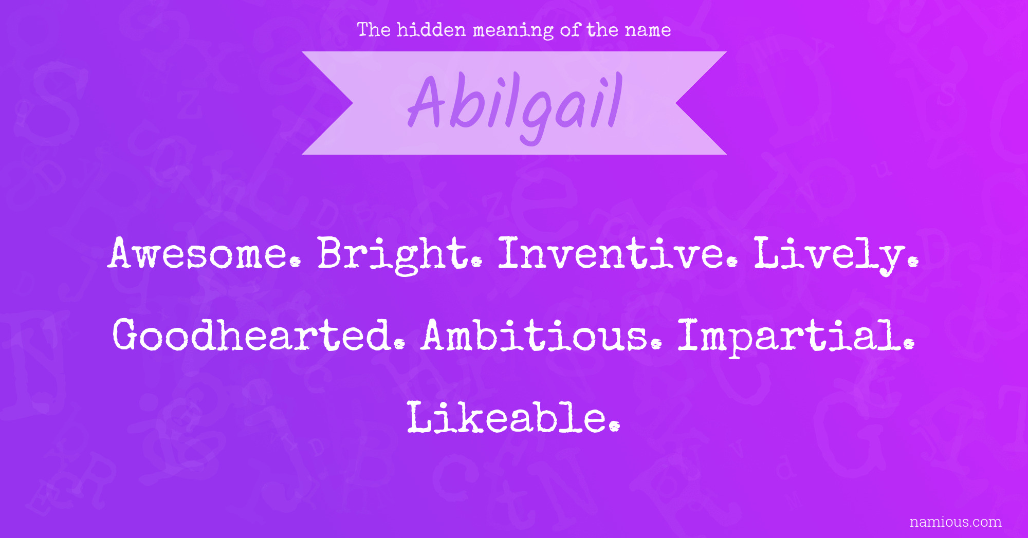 The hidden meaning of the name Abilgail