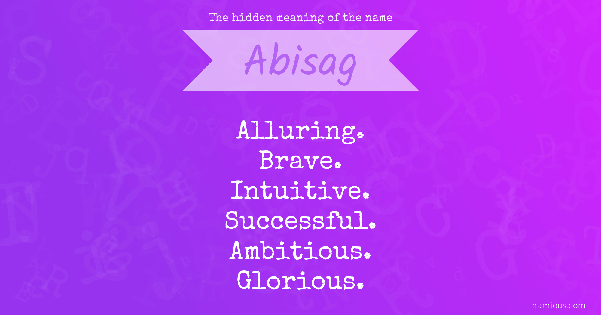 The hidden meaning of the name Abisag