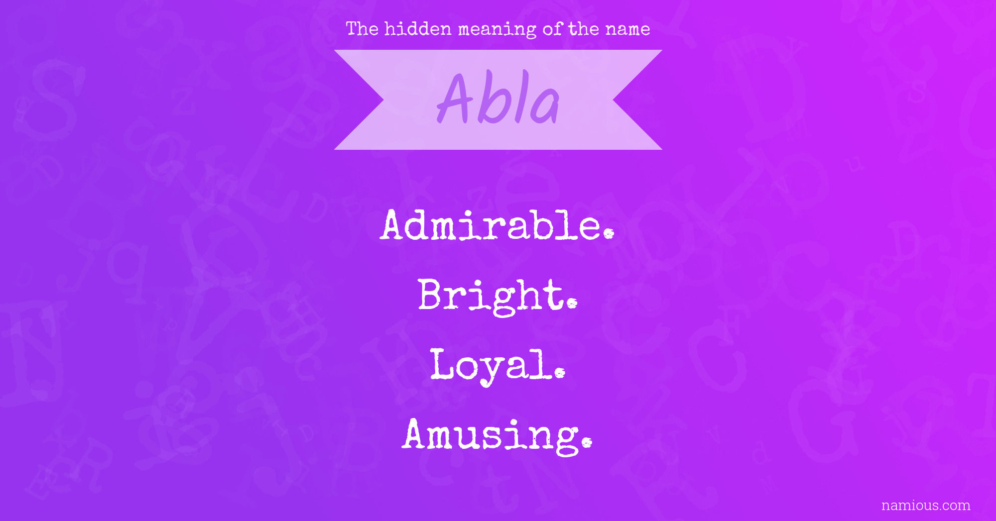 The hidden meaning of the name Abla