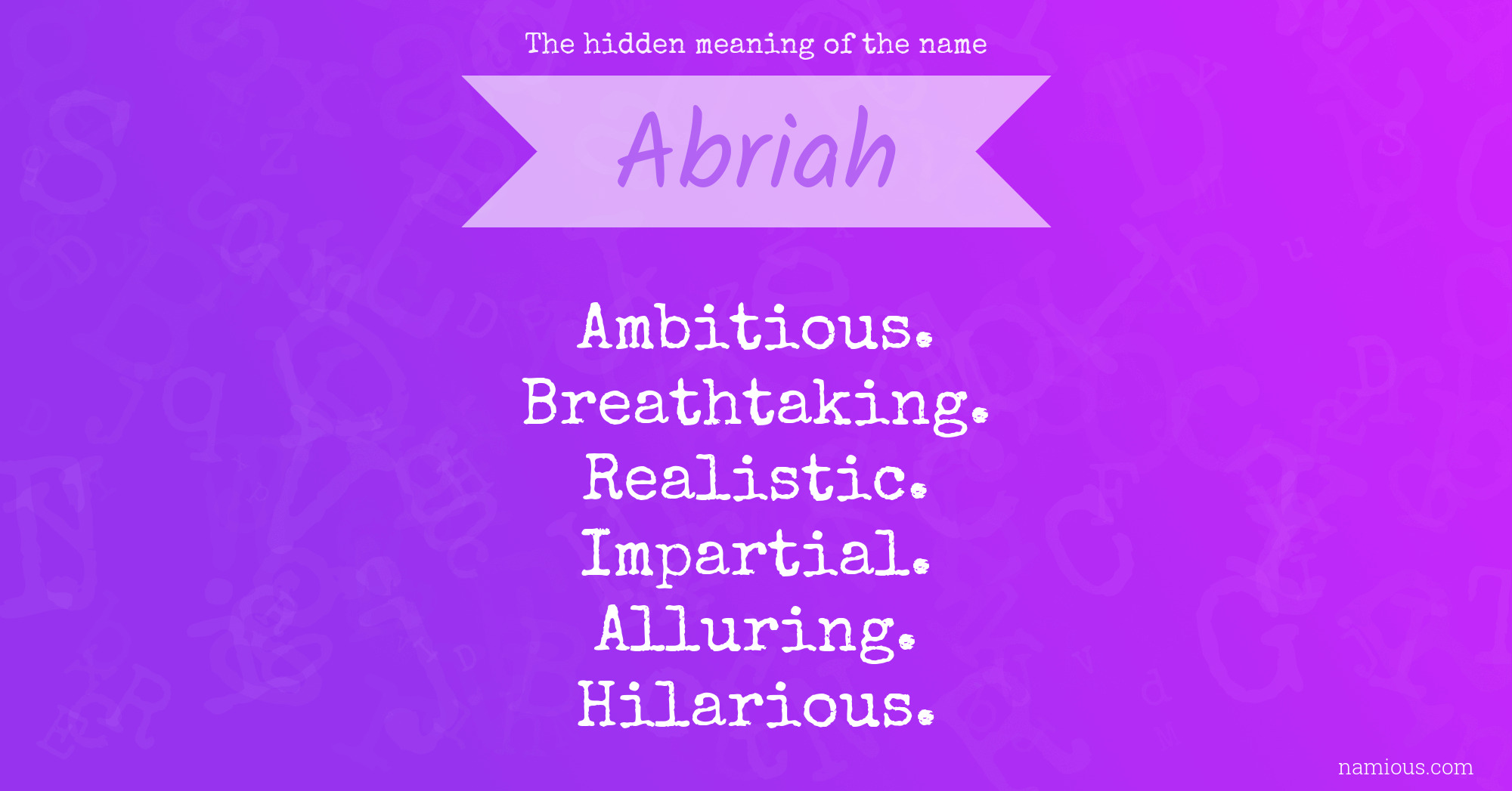 The hidden meaning of the name Abriah