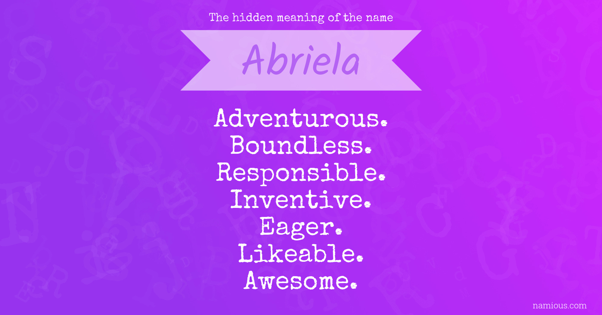 The hidden meaning of the name Abriela